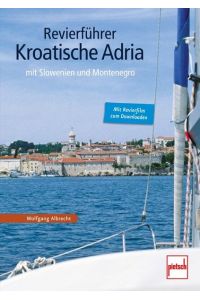 Revierführer - Kroatische Adria: mit Slowenien und Montenegro