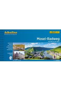 Mosel-Radweg: Von Metz an den Rhein. 1:50. 000, 307 km. GPS-Tracks-Download, wetterfest/reißfest: Von Metz an den Rhein. 1:50. 000, 307 km. GPS-Tracks. Wetterfest, reißfest (Bikeline Radtourenbücher)  - Von Metz an den Rhein 307 km