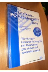 Das Lexikon der PC- Fachbegriffe 2010