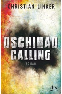 Dschihad Calling: Roman  - Roman