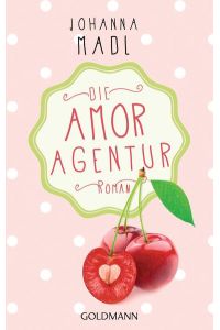 Die Amor-Agentur: Roman  - Roman