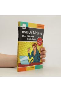 macOS Mojave - über 250 coole Insidertipps
