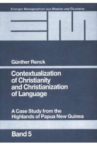 Contextualization of Christianity and Christianization of Language  - A Case Study from the Highlands of Papua New Guinea