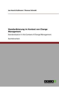 Standardisierung im Kontext von Change Management: Standardization in the Context of Change Management
