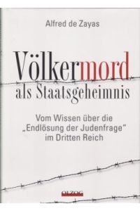Völkermord als Staatsgefängnis. Vom Wissen über die Endlösung der Judenfrage im Dritten Reich.