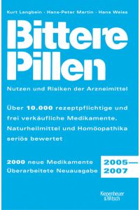 Bittere Pillen  - Nutzen und Risiken der Arzneimittel. Ein kritischer Ratgeber. 2005-2007.