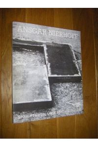 Ansgar Nierhoff. Skulpturen und Zeichnungen 1977 - 1985
