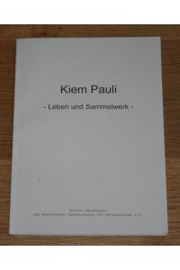 Kiem Pauli (1882-1960). Leben und Sammelwerk.   - [Bayerischer Landesverein für Heimatpflege. Persönlichkeiten der Volksmusik, Heft 1; Arbeitshilfen zur Volksmusikpflege Nr. 4],