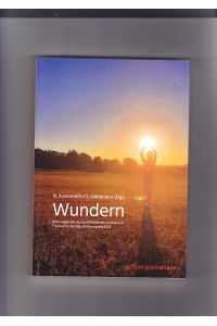 Wundern: Anthologie des AutorenVerbands Franken e. V. : Fränkischer Kurzgeschichtenpreis 2023.   - Norbert Autenrieth, Gerhard Goldmann (Hg.)