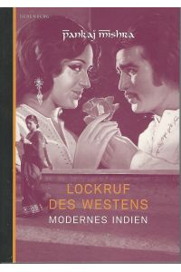 Lockruf des Westens : Modernes Indien.   - Aus dem Englischen von Matthias Wolf.