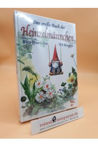 Das große Buch der Heinzelmännchen  - Text von Will Huygen. Bebildert und gestaltet von Rien Pootvliet. [Übers. aus dem Niederländ.: Anneke Lüders-Knegtmanns]