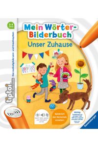 tiptoi® Mein Wörter-Bilderbuch: Unser Zuhause: Spielerisch den Wortschatz erweitern  - Illustration: Martina Leykamm ; Text: Susanne Gernhäuser