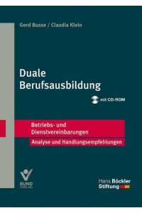 Duale Berufsausbildung.   - Gerd Busse/Claudia Klein. [Hans-Böckler-Stiftung] / Betriebs- und Dienstvereinbarungen : Analyse und Handlungsempfehlungen
