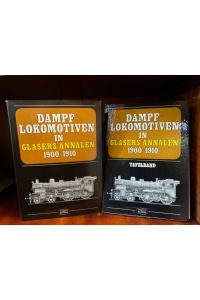 Dampflokomotiven in Glasers Annalen 1900-1910. Textband und Tafelband. 2 Bände.   - Eine internationale Übersicht aus der Feder bedeutender Eisenbahntechniker.