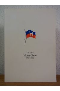 100 Jahre Horn-Linie 1882 - 1982