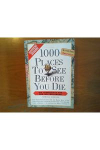 1000 places to see before you die. Die Lebensliste für den Weltreisenden.   - Aus dem Amerikanischen von Anja von Cysewski  u.a.