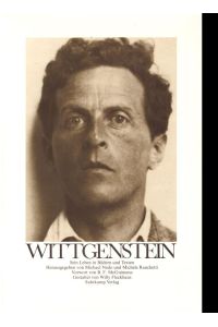 Ludwigt Wittgenstein - Sein Leben in Bildern und Texten.