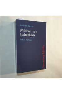 Wolfram von Eschenbach / 8. , völlig neu bearb. Aufl.