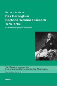 Das Herzogtum Sachsen-Weimar-Eisenach 1775-1783  - Ein Modellfall aufgeklärter Herrschaft?