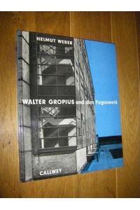 Walter Gropius und das Faguswerk