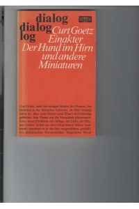 Der Hund im Hirn und andere Miniaturen.   - Einakter. Herausgegeben von H. D. Tschörtner. Reihe: dialog.