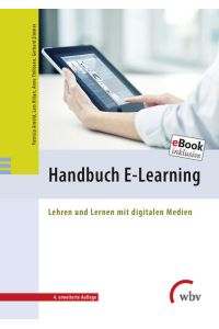 Handbuch E-Learning: Lehren und Lernen mit digitalen Medien.