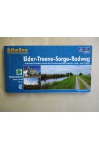 Eider-Treene-Sorge-Radweg. Auf einer Rundtour durch die Flusslandschaft zwischen Nord- und Ostee  - Radtourenbuch. Karten 1:50.000. 190 km