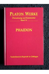 Phaidon.   - Übersetzung und Kommentar von Theodor Ebert (Platon: Werke 1.4).