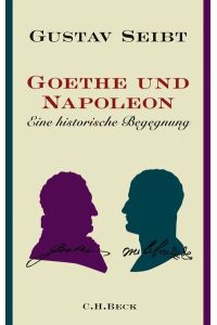 Goethe und Napoleon: Eine historische Begegnung