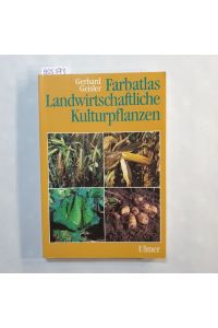 Farbatlas Landwirtschaftliche Kulturpflanzen