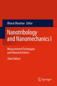 Nanotribology and Nanomechanics I  - Measurement Techniques and Nanomechanics