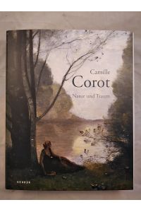 Camille Corot: Natur und Traum.