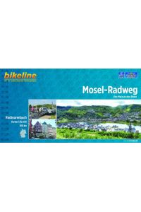 Bikeline Mosel-Radweg: Von Metz an den Rhein. Radtourenbuch, 300 km, 1 : 50 000, wetterfest/reißfest, GPS-Tracks-Download  - Von Metz an den Rhein. 1:50.000, 300 km
