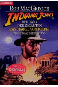 Indiana Jones und der Tanz der Giganten / Indiana Jones und das Orakel von Delphi (2 Romane in einem Band)