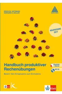 Handbuch produktiver Rechenübungen : Mit CD und Download-Material :  - Band I: Vom Einspluseins zum Einmaleins :