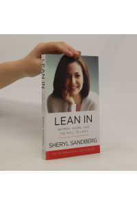 Lean in. Women, work, and the will to lead