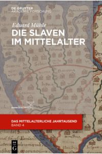 Die Slaven im Mittelalter (Das mittelalterliche Jahrtausend, 4, Band 4)