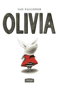 Olivia: Charmanter Bilderbuch-Klassiker für Kinder ab 4 Jahren  - Ian Falconer. Dt. von Monika Osberghaus