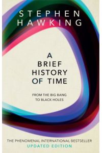 A Brief History of Time: From the Big Bang to Black Holes: From Big Bang To Black Holes
