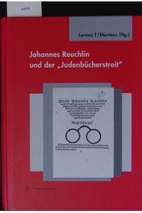 Johannes Reuchlin und der Judenbücherstreit.   - Tübinger Bausteine zur Landesgeschichte.