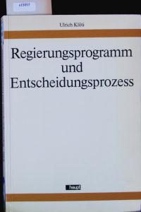 Regierungsprogramm und Entscheidungsprozess.   - E. Erfolgskontrolle d. Regierungsrichtlinien d. Bundesrates für d. Legislaturperiode 1975 bis 1979.