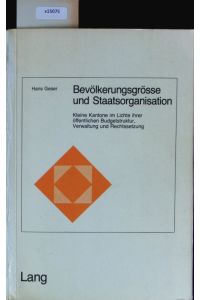 Bevölkerungsgrösse und Staatsorganisation.   - Schriften des Forschungsinstituts für Föderalismus und Regionalstrukturen.