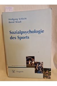 Sozialpsychologie des Sports: Eine Einführung.   - (= Sportpsychologie, Bd. 2).