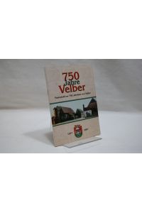 750 Jahre Velber 1257 - 2007  - Festschrift zur 750 Jahrfeier von  Velber