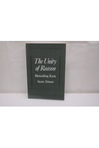 The Unity of Reason  - Rereading Kant.