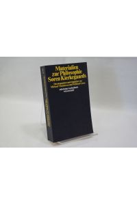 Materialien zur Philosophie Søren [Sören] Kierkegaards  - Suhrkamp-Taschenbücher Wissenschaft ; 241