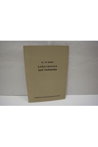 Lebermoose und Torfmoose  - (= Handbücher für die praktische naturwissenschaftliche Arbeit, Band XXII); Ein Hilfsbuch zum Erkennen, Bestimmen, Sammeln, Untersuchen und Präparieren der am häufigsten vorkommenden Formen