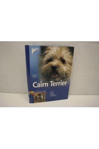 Cairn Terrier: Auswahl, Haltung, Erziehung, Beschäftigung  - (= Praxiswissen Hund)