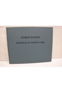 Roman Singer: XLVIII. Biennale Di Venezia 1999  - Katalog anlässlich der Ausstellung im Schweizer Pavillion im Rahmen der 48. Biennale in Venedig 1999; Texte in dt./ franz./ ital./ engl.