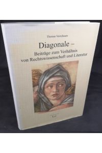 Diagonale - Beiträge zum Verhältnis von Rechtswissenschaft und Literatur. signiert.   - Humaniora Band 2.